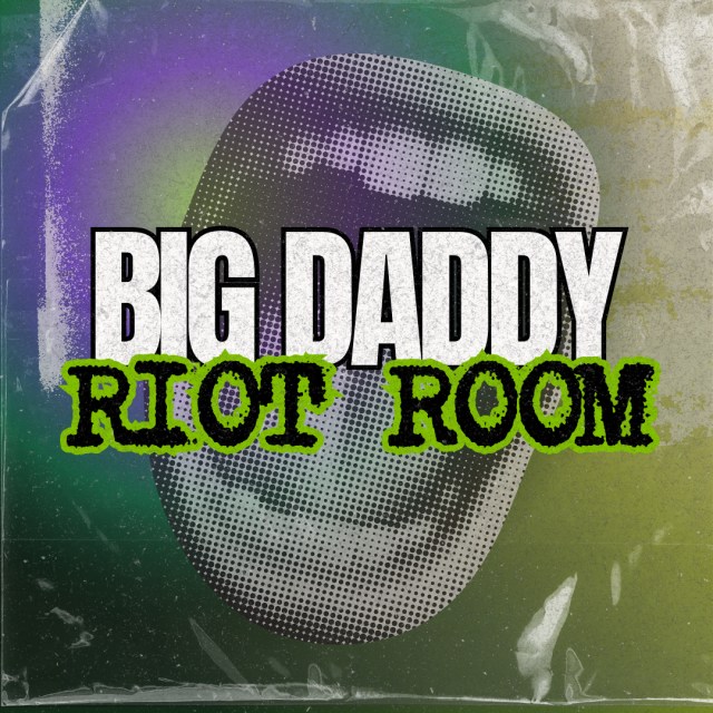 Big Daddy Riot Room